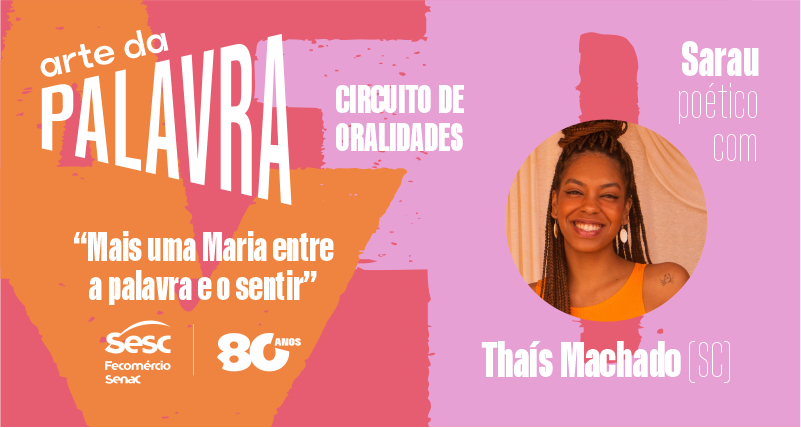 Sesc Tocantins promove sarau poético gratuito em Palmas e Araguaína, com artista Thaís Machado (SC)