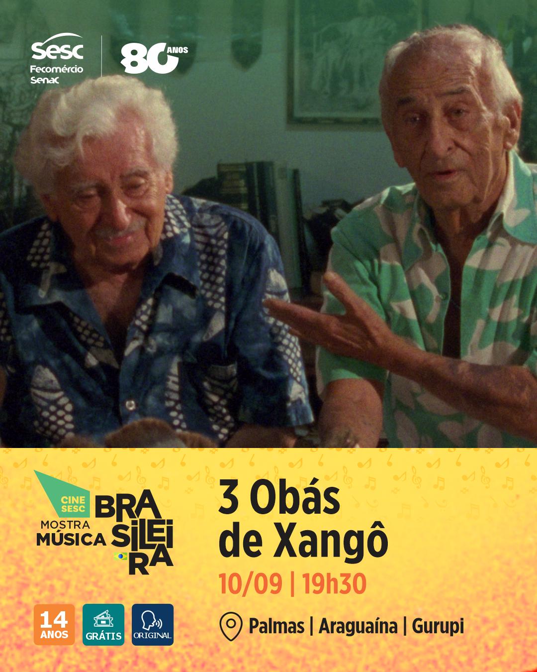 CineSesc -Mostra Música Brasileira - "3 Obás de Xangô" (2025) - Gurupi, Palmas e Araguaína